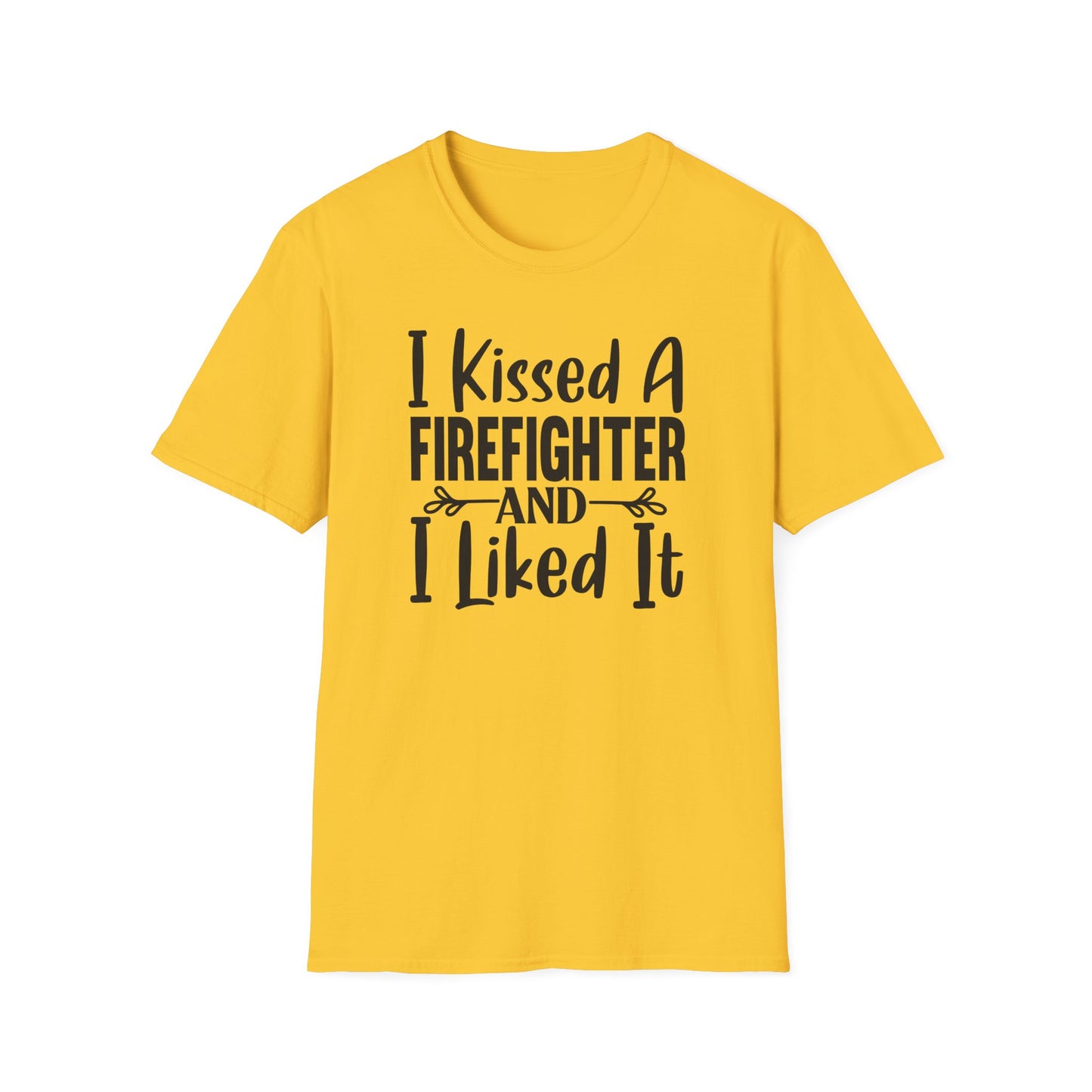 I kissed a Firefighter and I Liked it Unisex T-Shirt, Funny Gift for fire fighter
