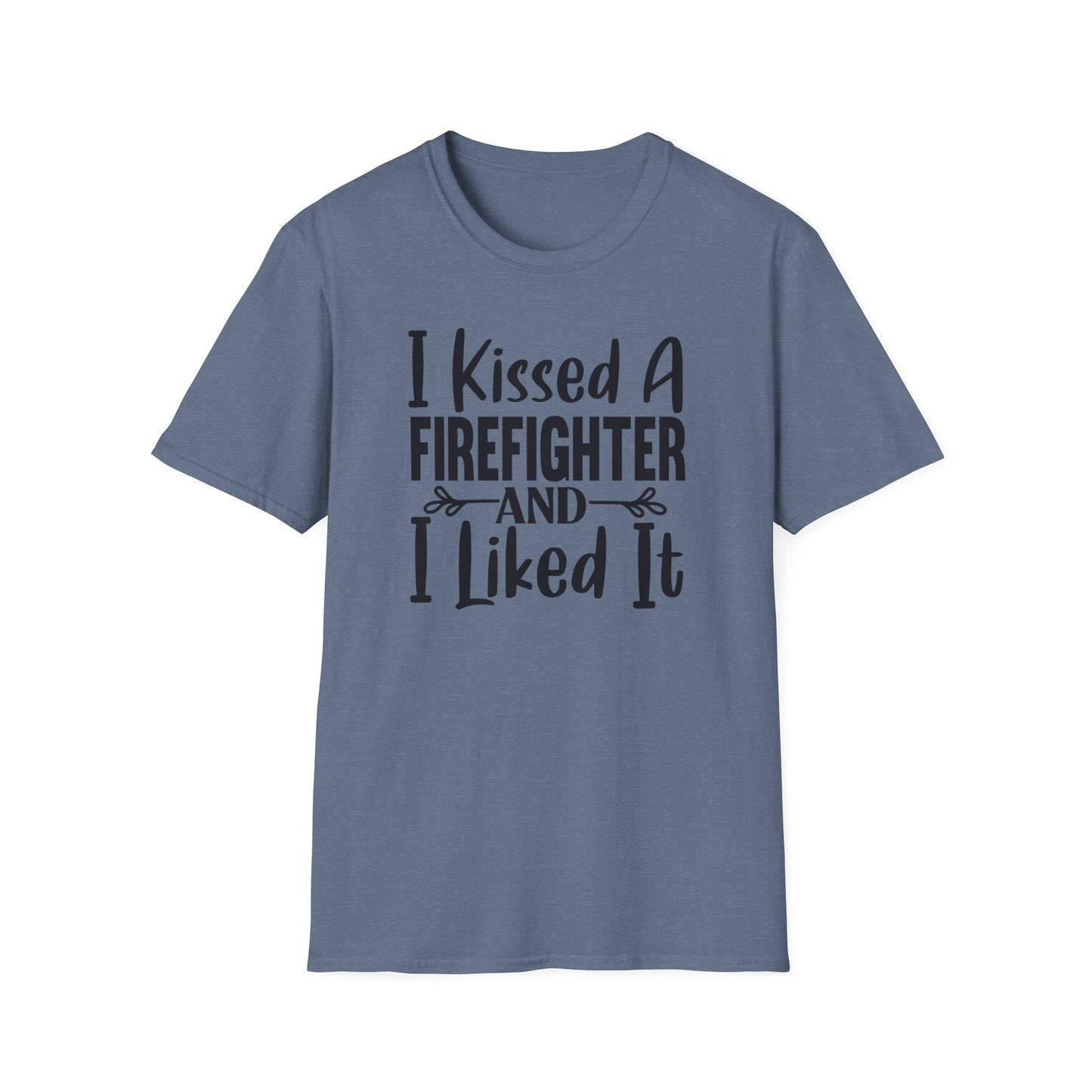 I kissed a Firefighter and I Liked it Unisex T-Shirt, Funny Gift for fire fighter