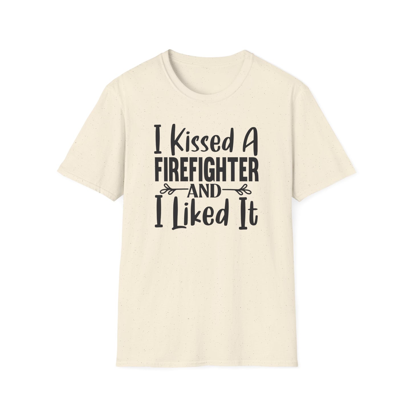 I kissed a Firefighter and I Liked it Unisex T-Shirt, Funny Gift for fire fighter