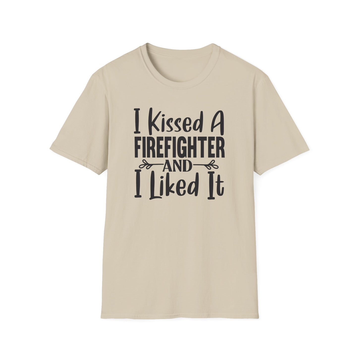 I kissed a Firefighter and I Liked it Unisex T-Shirt, Funny Gift for fire fighter